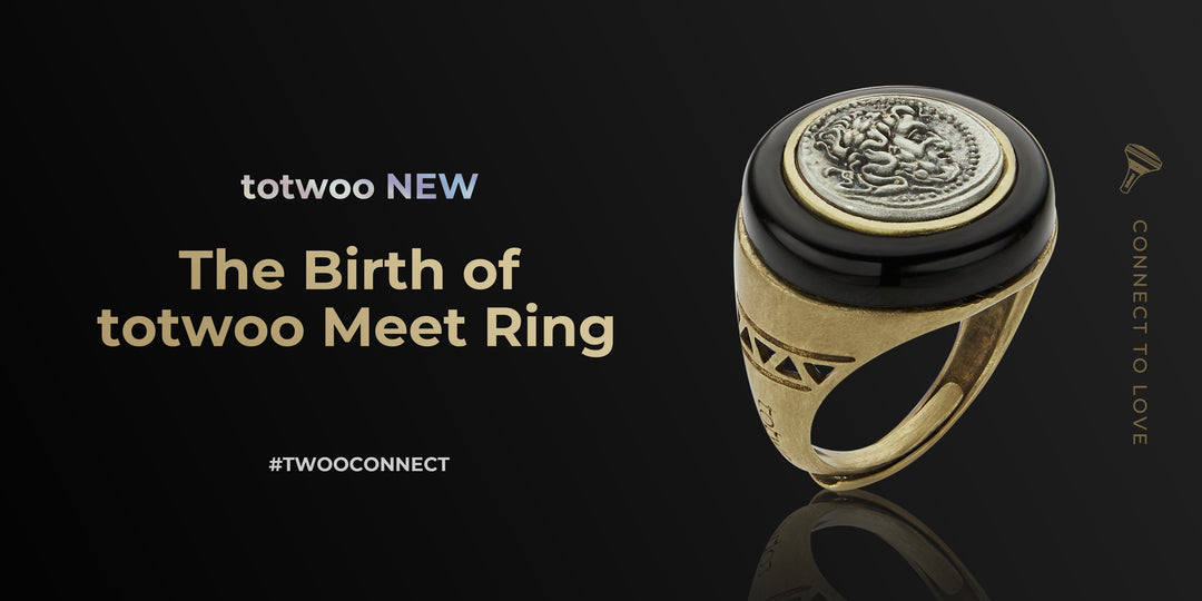 The birth of totwoo Meet Ring